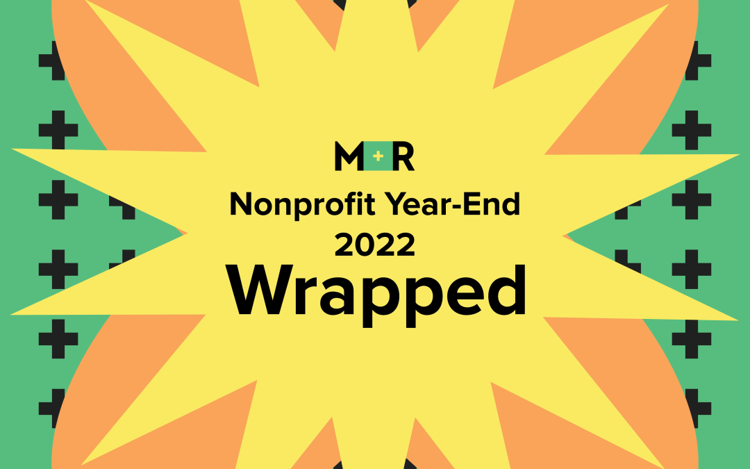 2022 Wrapped: Year-End Fundraising Edition